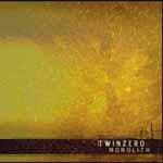 Twin Zero : Monolith